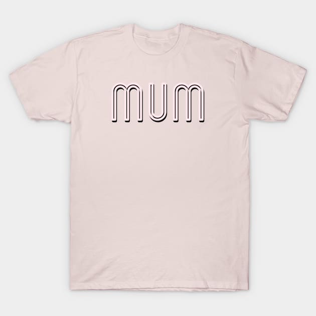 Mum T-Shirt by KdpTulinen